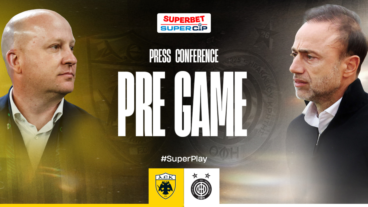 Super Cup: Στις 13:00 η κοινή συνέντευξη Τύπου ΑΕΚ-ΟΦΗ